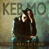 Keb'mo' - The Reflection (Deluxe Edition) '2011