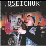 Alexander Oseichuk & The Jazz Ensemble Green Wave - Dedication '1999