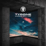 Tyrone - Lunar City EP '2019