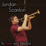 Jordan Scanlon - To Love And Beyond '2019