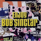 Bob Sinclar - Enjoy: Live Around the World '2004