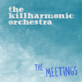 The Killharmonic Orchestra - The Meetings '2019