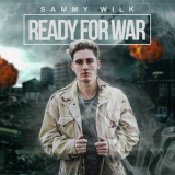 Sammy Wilk - Ready For War '2016