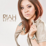 Riah - Believe '2013