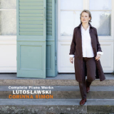 Corinna Simon - Witold Lutoslawski: Complete Piano Works '2016