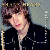 Shane Henry - Deliverance '2004