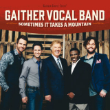 Gaither Vocal Band - Sometimes It Takes A Mountain '2014