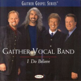 Gaither Vocal Band - I Do Believe '2000
