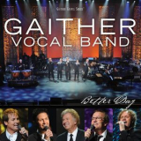Gaither Vocal Band - Better Day '2010