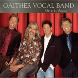 Gaither Vocal Band - Give It Away '2006