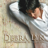 Debra Lyn - I Can't Remember To Forget You '2009