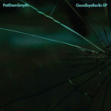 Pat Dam Smyth - Goodbye Berlin EP [Hi-Res] '2017