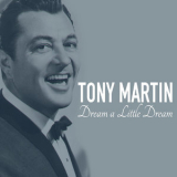 Tony Martin - Dream A Little Dream '2012