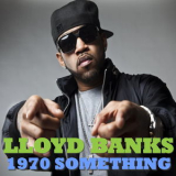 Lloyd Banks - 1970 Something '2016