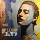 Lucy Yeghiazaryan - Blue Heaven [Hi-Res] '2019