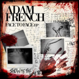 Adam French - Face To Face EP '2016