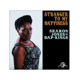 Sharon Jones & The Dap-Kings - Stranger To My Happiness '2013