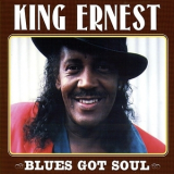 King Ernest - Blues Got Soul '2000