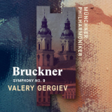 Munchner Philharmoniker & Valery Gergiev - Bruckner: Symphony No. 9 (Live) '2019
