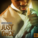 Chuck Jackson - Just Once '2016