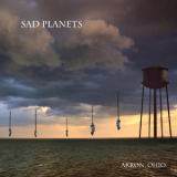 Sad Planets - Akron, Ohio '2019