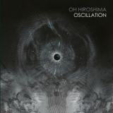 Oh Hiroshima - Oscillation '2019