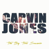 Carvin Jones - The Big Time Souvenir '2018