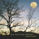 Ray Austin & Friends - A Piece Of Heaven '2018