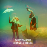 Gypsyfingers - Stranger Things '2018