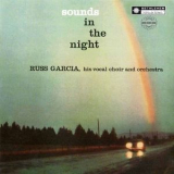 Russ Garcia, His Vocal Choir & Orchestra - Sounds In The Night '1958