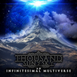 Thousand Sun Sky - An Infinitesimal Multiverse '2018