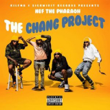 Nef The Pharaoh - The Chang Project '2017