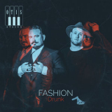 Otis Stacks - Fashion Drunk [Hi-Res] '2018