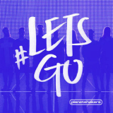 Planetshakers - Let's Go (live) '2018