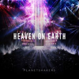 Planetshakers - Heaven On Earth, Pt. 2 (live) '2018