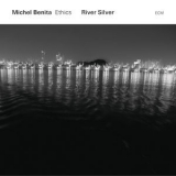 Michel Benita - River Silver '2016