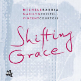 Michele Rabbia - Shifting Grace '2006