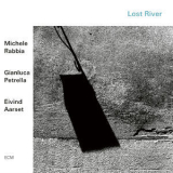 Michele Rabbia - Lost River '2019