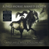 A Pale Horse Named Death - And Hell Will Follow Me '2010