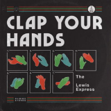 The Lewis Express - Clap Your Hands '2019