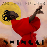 Shingai - Ancient Futures '2019