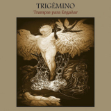 Trigemino - Trampas Para Enganar '2018