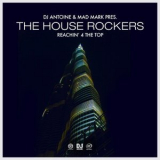 Dj Antoine & Mad Mark Present The House Rockers - Reachin' 4 The Top '1999