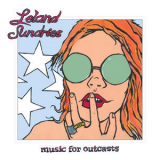 Leland Sundries - Music For Outcasts '2016