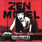 Zen Motel - Stations Of The Dead '2007