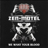 Zen Motel - We Want Your Blood '2012