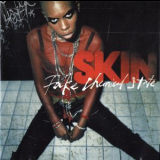 Skin - Fake Chemical State '2006