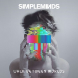 Simple Minds - Walk Between Worlds '2018