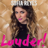 Sofia Reyes - Louder! '2017