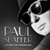 Paul Shaffer - Paul Shaffer & The World's Most Dangerous Band '2017